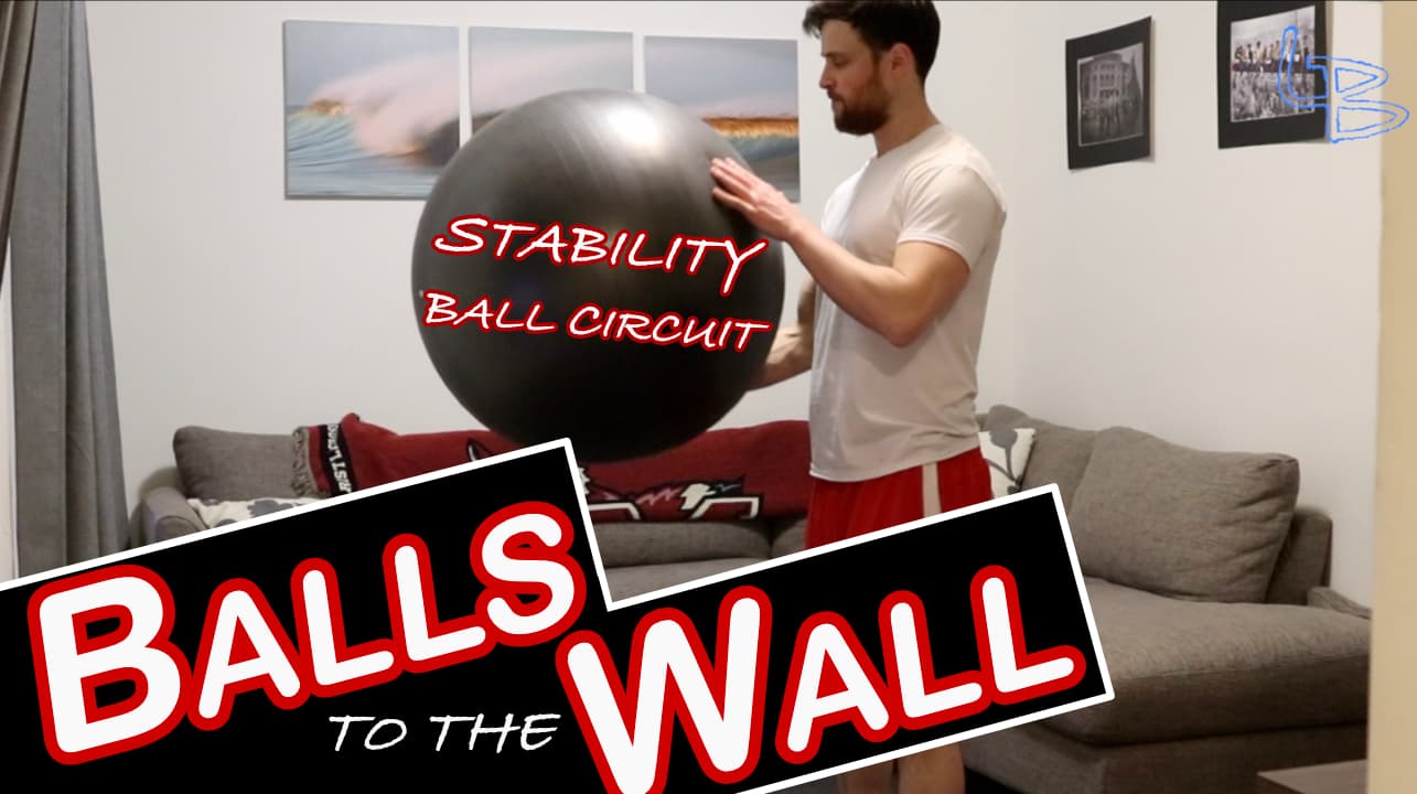 Balls to the Wall – Stability  Ball Circuit