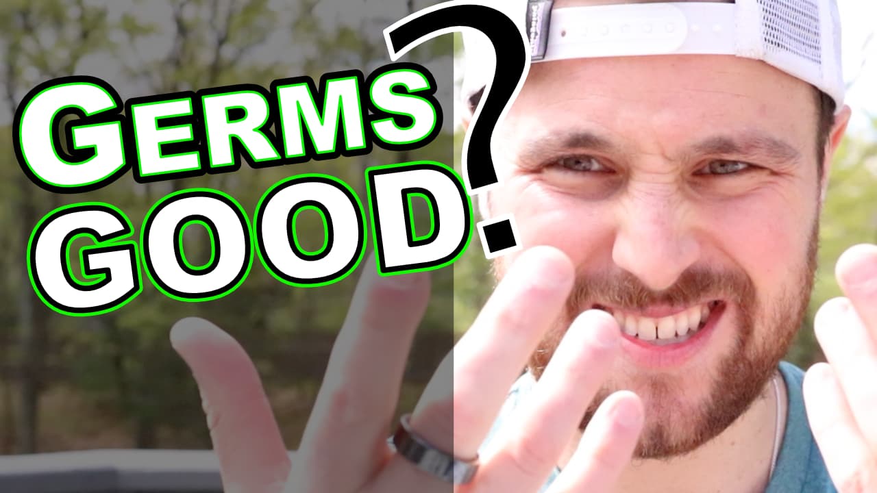 Wait! Germs are GOOD?